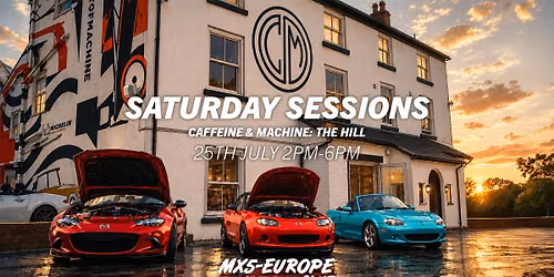 MX5-Europe Saturday Sessions at Caffiene & Machine: The Hill