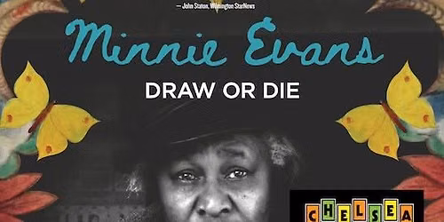 Chelsea Theater |Chapel Hill Screenings of Minnie Evans: Draw or Die 