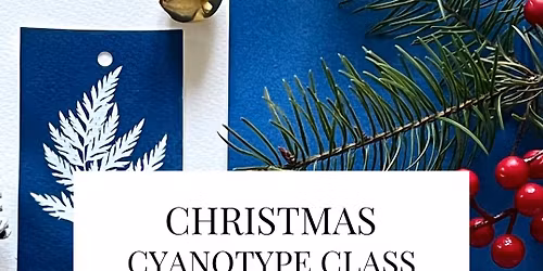 Christmas Cyanotype Class