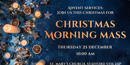 Christmas Morning Mass - St.Mary's Church, Stafford