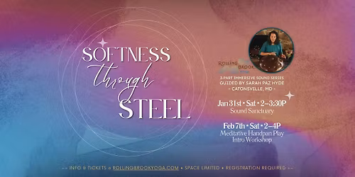 Softness Through Steel: 2-Part Immersive Sound Series @ Rolling Brook Yoga