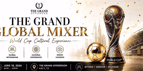 THE GRAND GLOBAL MIXER