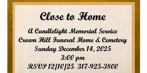 CLOSE TO HOME - A Candlelight Memorial Service