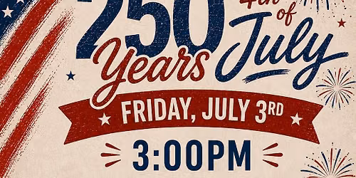 4th of July Celebration - 3 day event!
