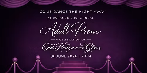 Durango\u2019s 1st Annual Adult Prom: Old Hollywood Glam