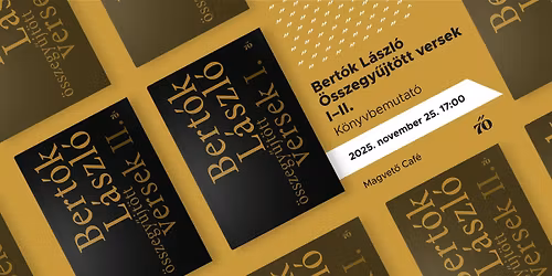 Bert\u00f3k L\u00e1szl\u00f3: \u00d6sszegy\u0171jt\u00f6tt versek I\u2013II.