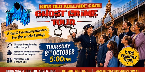 KIDS Old Adelaide Gaol Ghost Crime Tour