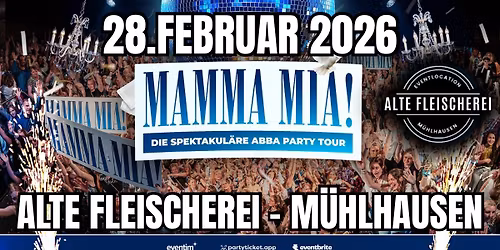 MAMMA MIA ABBA TOUR KONZERT - @Alte Fleischerei - M\u00fchlhausen