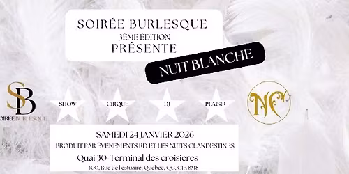 SOIR\u00c9E BURLESQUE: 3\u00e8me \u00c9DITION - NUIT BLANCHE