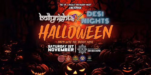 Liverpool Bollynights X Desi Nights  - Halloween Special | Saturday 1st November | Revolution Albert Docks
