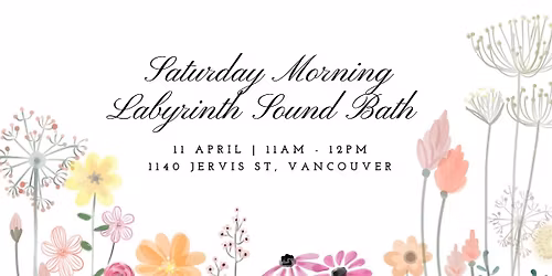 Saturday Morning Sound Bath at the Labyrinth