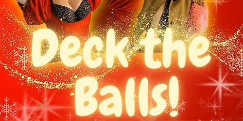 Deck the Balls: A Queer Adult Panto!