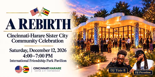 A Rebirth: Cincinnati-Harare Sister City Celebration