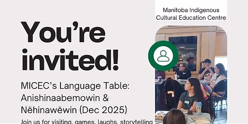 MICEC's Language Table (in-person): Anishinaabemowin & N\u0113hinaw\u0113win December 2025
