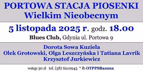 PORTOWA STACJA PIOSENKI - Wielkim Nieobecnym