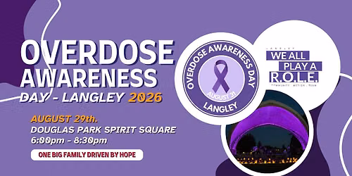 2026 Overdose Memorial & Awareness Day Langley - AUGUST 29 -