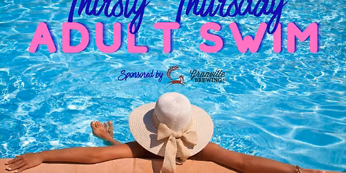 Thirsty Thursday Adult Swim!