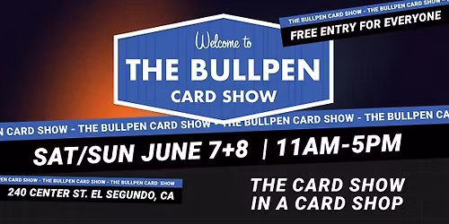The Bullpen Card Show | June 7th + 8th