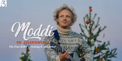 En julekonsert med Moddi \/\/ V\u00e5r Frue kirke