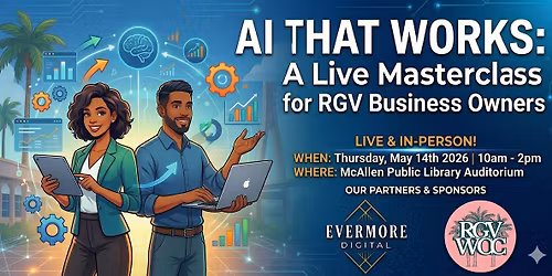 AI That Works: A Live Masterclass for RGV Business Owners