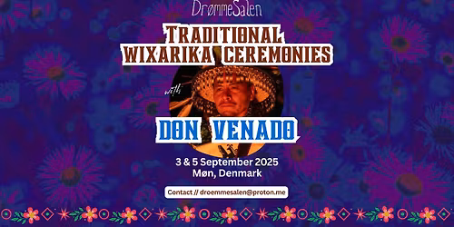 * * * Traditional Wixarika Ceremonies * * *