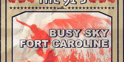 The 91\u2019s, Busy Sky, & Fort Caroline