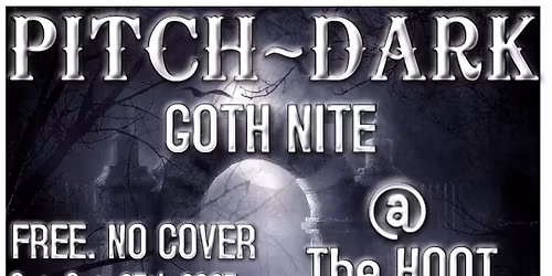 Pitch~Dark Goth Nite