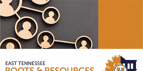 East Tennessee Roots & Rescources