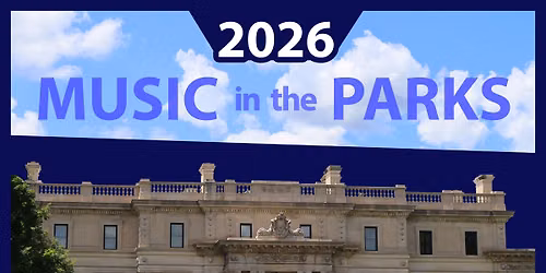 Music in the Parks - Vanderbilt Mansion - Southern Dutchess Concert Band