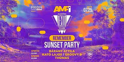 DEXION REMEMBER Sunset Festival\ud83d\udfea AMFI Als\u00f3\u00f6rs \ud83d\udfea 07.25.