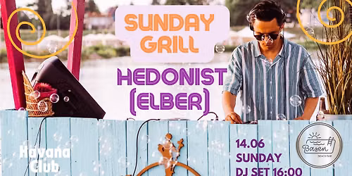 SUNday BBQ \ud83c\udf1e HEDONIST (ELBER) x Basen Beach Bar \ud83c\udfdd Ko\u0142o Fortuny with Havana\ud83c\udfa1 \ud83c\udf4d