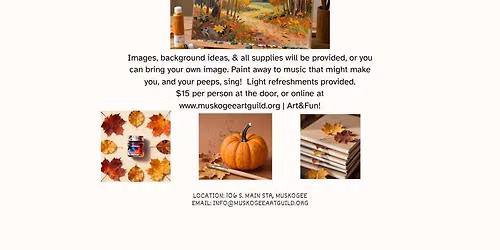 Monthly Paint Party - Theme: "Autumn" - Oct 9th
