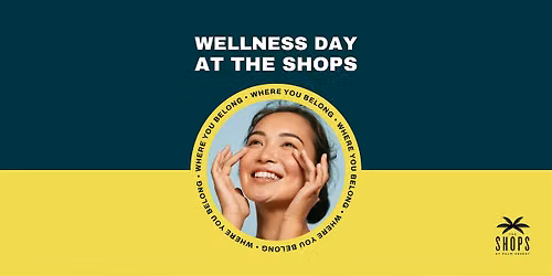 Wellness Day at The Shops