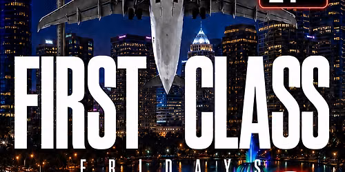FIRST CLASS FRIDAYS