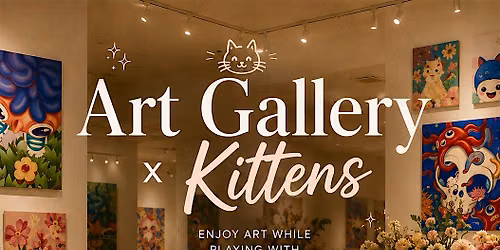 Art Gallery x Kittens
