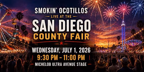 Smokin' Ocotillos Live at the San Diego County Fair - Michelob Ultra Avenue Stage