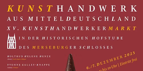 Kunsthandwerk aus Mitteldeutschland - XV. Kunsthandwerkermarkt im Merseburger Schloss