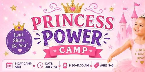 PRINCESS POWER CAMP (Ages 3-5)