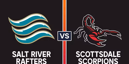 Salt River Rafters at Scottsdale Scorpions