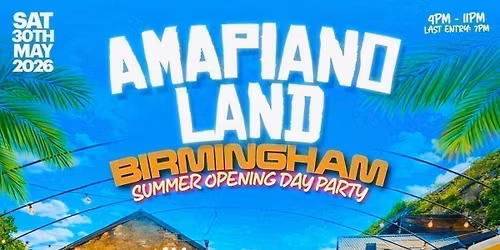 AMAPIANOLAND - Birmingham's Biggest Afrobeats & Amapiano Day Party