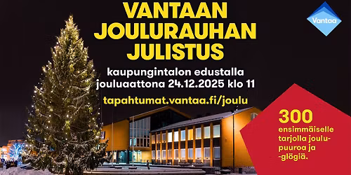 Vantaa julistaa joulurauhan - joulupuuroa ja -gl\u00f6gi\u00e4 tarjolla