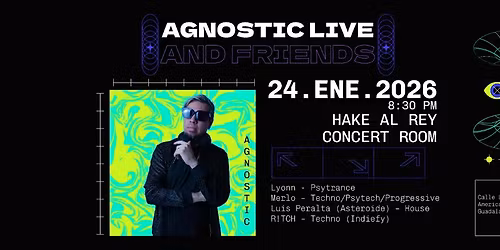 Agnostic LIVE \ud83d\udd34 & Friends @ Guadalajara