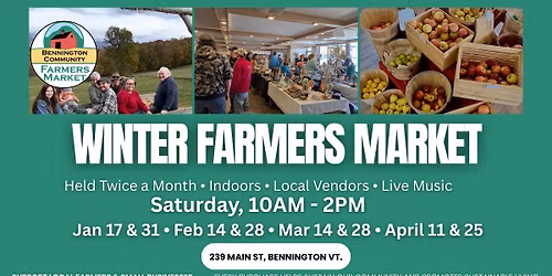 Bennington's Winter Farmers Market - Indoors through April 