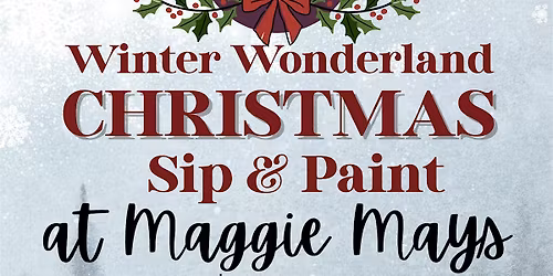 Maggie Mays Christmas Sip & Paint