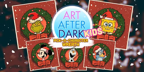 Art After Dark Kids - Pick a Character Wreath.