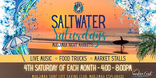 SALTWATER SATURDAYS - MUDJIMBA NIGHT MARKETS