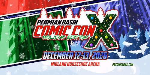 Permian Basin Comic Con: Holiday Edition