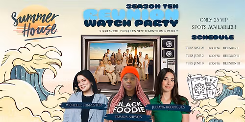 SUMMER HOUSE S10 WATCH PARTY (3-PART-EVENT)