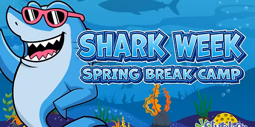 Shark Week Spring Break Camp - NORTH TONAWANDA