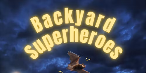 Backyard Superheroes